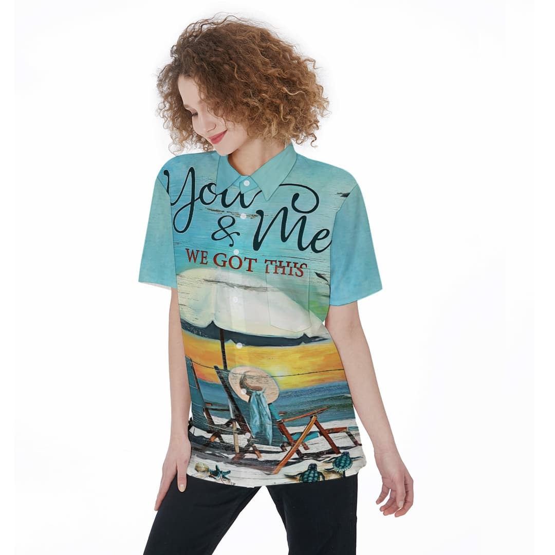 You And Me We Got This Hawaiian Shirt