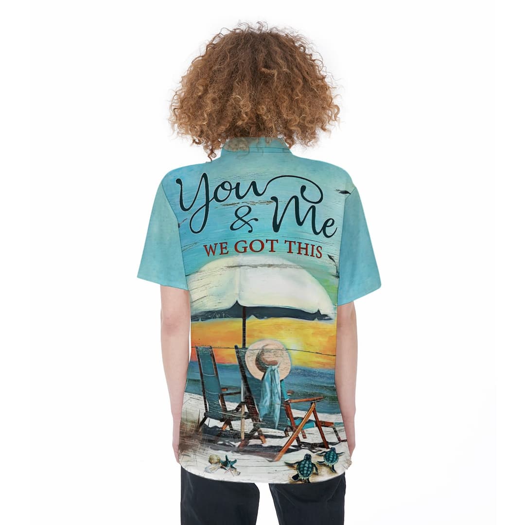You And Me We Got This Hawaiian Shirt