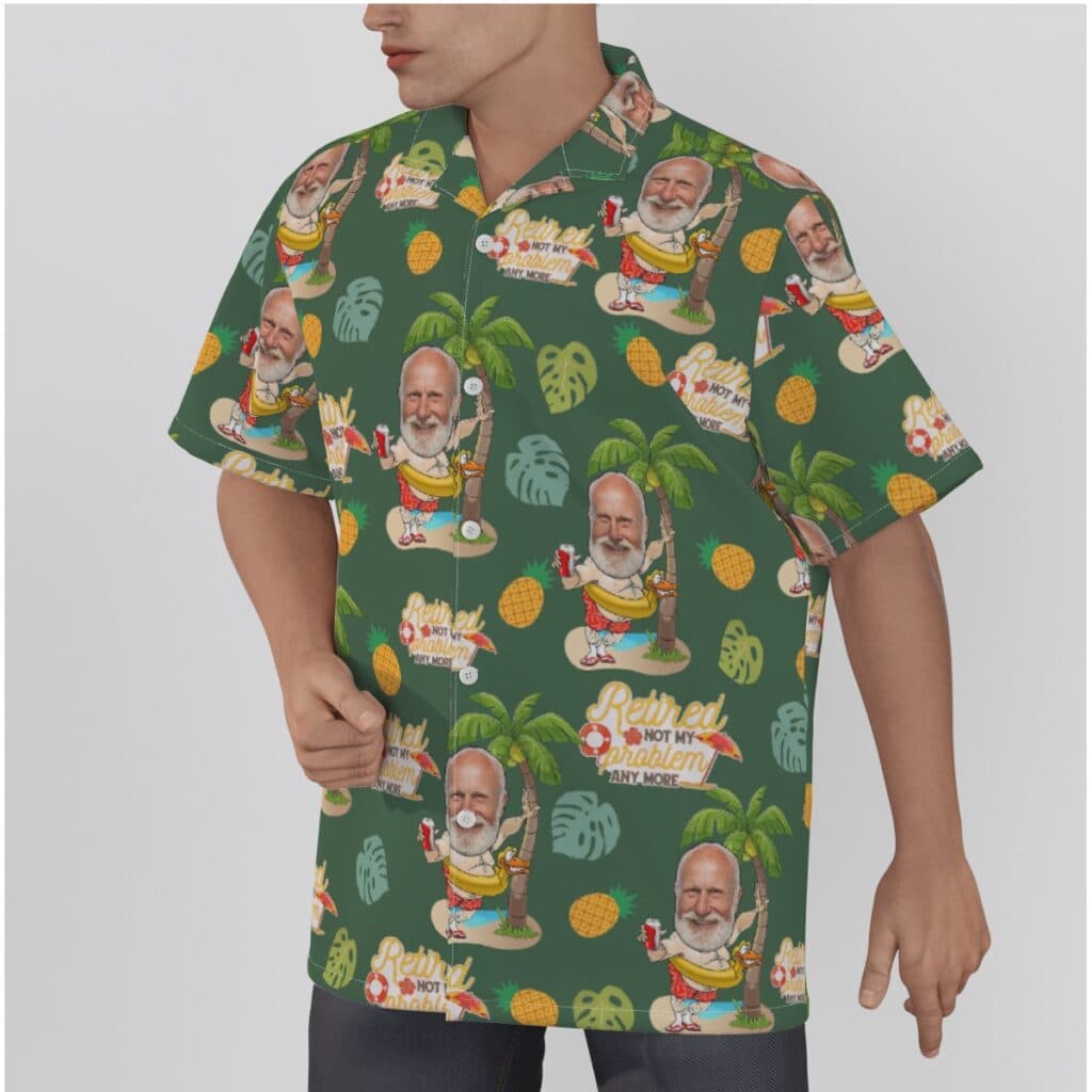 Custom Face Hawaiian Shirt Retired Not My Problem Any More