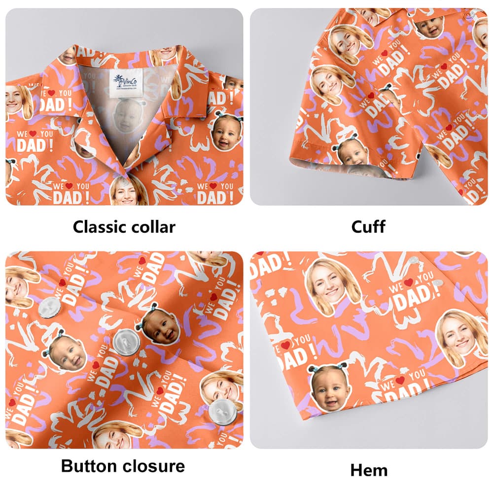 Funny Custom Face We Love You Dad Hawaiian Shirt
