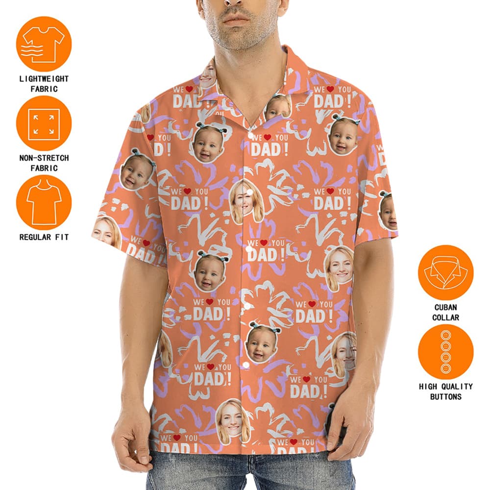 Funny Custom Face We Love You Dad Hawaiian Shirt