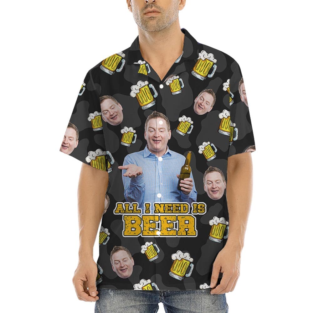 Funny All I Need Is Beer Custom Men's Hawaiian Shirt With your face, showing your funny personality with love for beer, suitable for bachelor party, BBQ by the pool,...